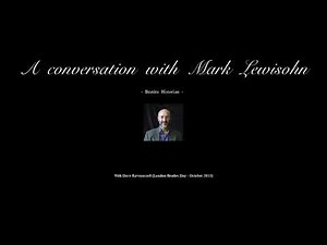 MARK LEWISOHN - In conversation with Dave Ravenscroft - (October 2013)