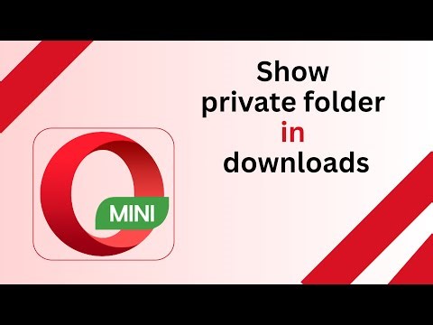 How to Show Private Folder in Downloads in Opera Mini