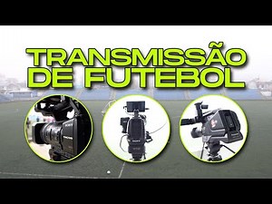COMO É FEITO UMA TRANSMISSÃO DE FUTEBOL DE CAMPO - BASTIDORES
