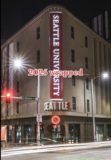 2025 Recap: A Year at Seattle University