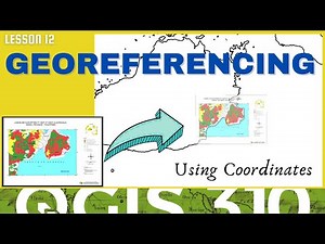 QGIS Lesson 12: Georeferencing using coordinates | tutorial video