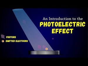 An Introduction to the Photoelectric Effect | PHYSICS