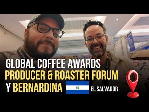 Global Coffee Awards and Producer & Roaster Forum in El Salvador