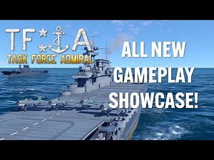 Early Gameplay Showcase - Task Force Admiral (June 2022 Dev Update)