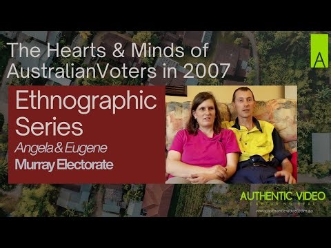 Heart & Minds of Australian Voters in 2007: Angela & Eugene (Murray Electorate)