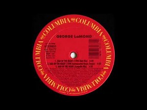 Bad Of The Heart (1990 Club Mix) - George Lamond