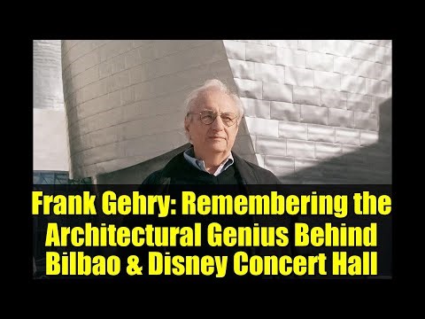 Frank Gehry: Remembering the Architectural Genius Behind Bilbao & Disney Concert Hall