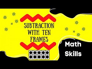 Early Math Skills: Subtraction Using Ten Frames 🔢