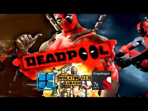 Deadpool (Windows) On Android || Winlator Bionic Ludashi v2.9 (Beta)