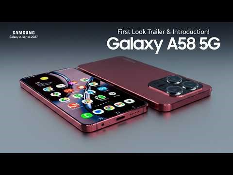 New Galaxy A58 5G: Official Introduction! Samsung's New Upcoming Phones 2027!