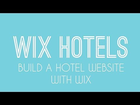 Build A Hotel Website in Wix - Adding Wix Hotels - Wix Website Tutorial 2018