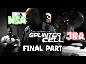 THIS IS WHAT IT COMES DOWN TO NSA OR JBA?!?! SPLINTER CELL DOUBLE AGENT WALKTHROUGH 9 ( FINAL PART)