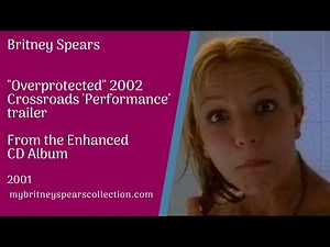 Overprotected Crossroads Clips & Bloopers Song from 2001 Album My Britney Spears Collection