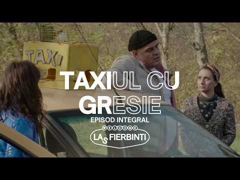 Taxiul cu gresie | Las Fierbinți | EPISOD INTEGRAL