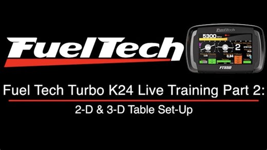 Fuel Tech Turbo K24 Live Training Part 2: 2-D & 3-D Table Set-Up - Fuel Tech Training Course - Evans Performance Academy