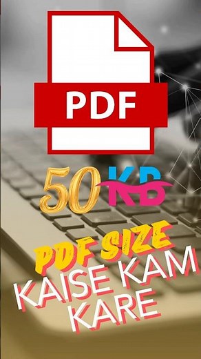 PDF Size Kaise Kam Kare In Hindi | Compress PDF Size MB to KB