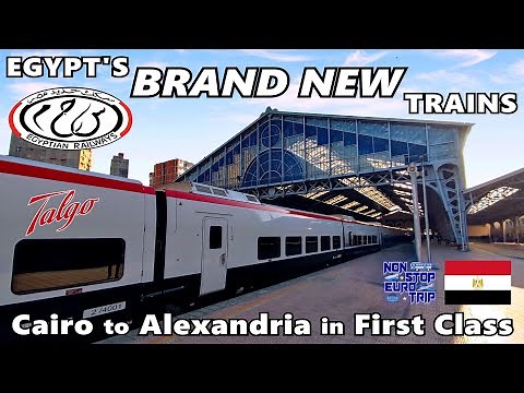 Egypt's BRAND NEW Spanish Talgo Trains / Cairo to Alexandria in First Class