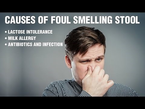 6 Causes of Foul Smelling Stool