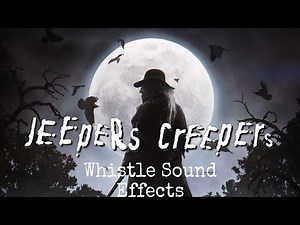 PMW | Jeepers Creepers Whistle Sound Effects