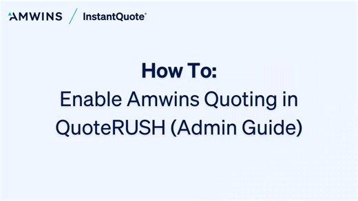 How To: Enable Amwins Quoting in QuoteRUSH