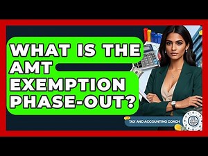 What Is The AMT Exemption Phase-Out? - Tax and Accounting Coach