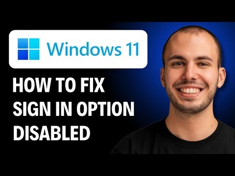 How to Fix Sign in Option Disabled Windows 11 [2026 GUIDE]
