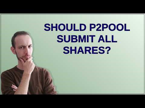 Bitcoin: Should p2pool submit all shares?