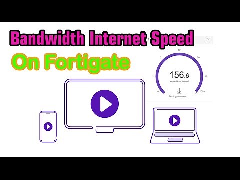 How to bandwidth Internet Speed on Fortigate Firewall
