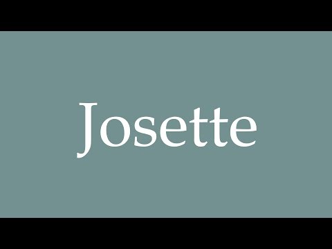 How to Pronounce ''Josette'' Correctly in French