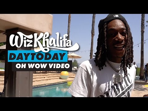 Wiz Khalifa - DayToday - Oh Wow Video