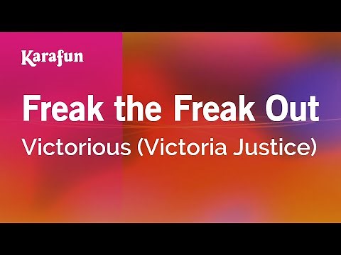 Freak the Freak Out - Victorious (Victoria Justice) | Karaoke Version | KaraFun