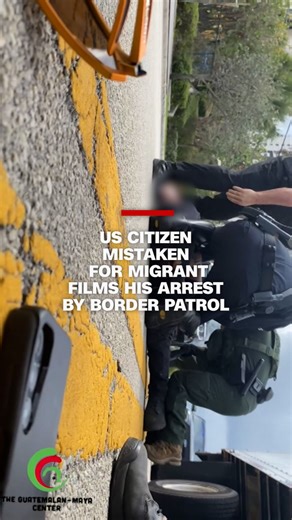 US citizen mistaken for migrant films his arrest by Border Patrol