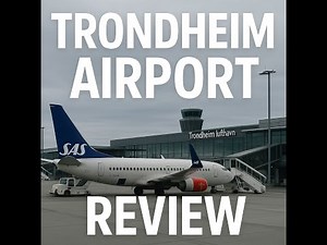 TRD Trondheim Flughafen – Einmal komplett durchlaufen!
