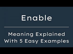 What Does Enable Mean? Enable Meaning in English With 5 Example Sentences