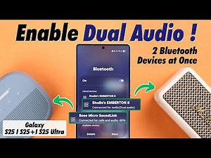 How to Connect Two Bluetooth Devices at Once on Samsung Galaxy S25 Ultra/S25+ [Dual Audio]