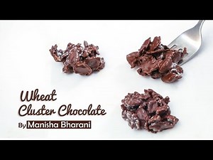 How To Make Wheat Chocolate Cluster - Homemade Chocolate Tutorial