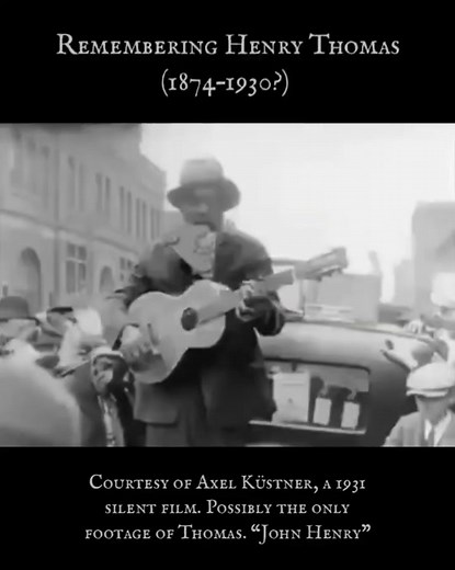 Remembering Henry Thomas (1874–1930?) He was an American country blues singer, songster and musician. Although his recording career, in the late 1920s, was brief, Thomas influenced performers including Bob Dylan, Taj Mahal, The Lovin' Spoonful, The Grateful Dead, and Canned Heat. Often billed as