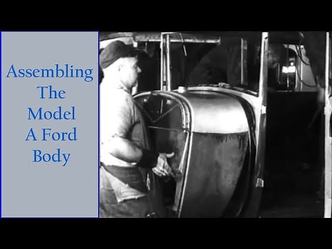 Building the Model A Ford Body on the Assembly Line 1928 - 1931