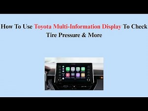 How To Use Toyota Multi-Information Display To Check Tire Pressure & More