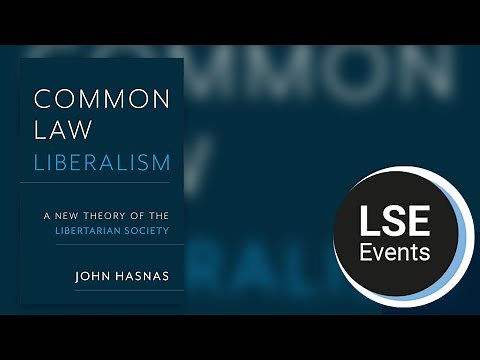 Common law: a better foundation for Liberalism | LSE Event
