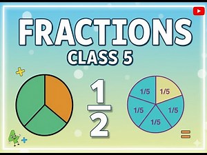Fraction class 5 Full Chapter Explained in Detail