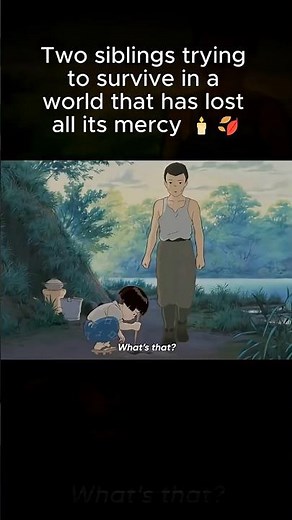 Grave of the Fireflies: The Most Emotional Anime Ever Made 🕯️💔