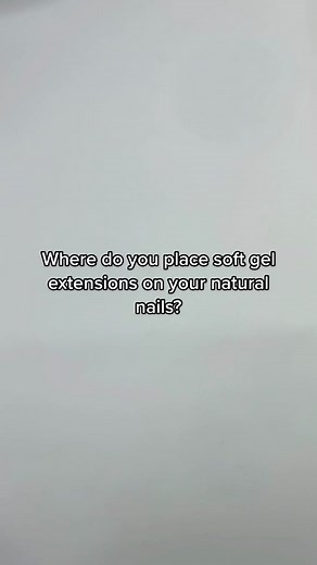 Proper Placement of Soft Gel Extensions on Natural Nails