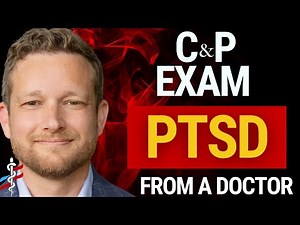 PTSD C&P Exam: What to Expect & How to Prepare | From a Doctor | VA Disability Claim