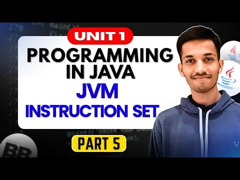 JVM Instruction Set | Part 1.5 | Unit 1 | Programming in Java