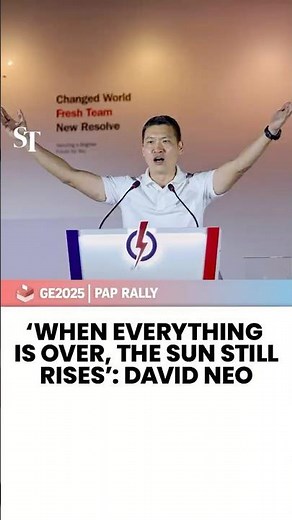 ‘When everything is over, the sun still rises’: PAP's David Neo | GE2025