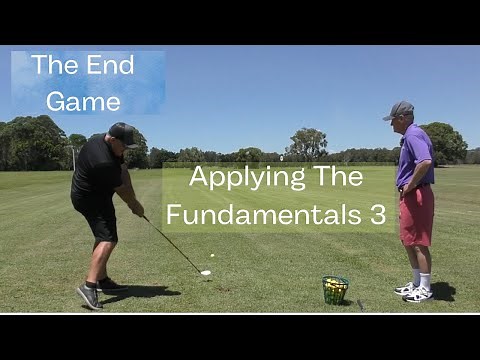 13- The End Game- Applying The Fundamentals 3