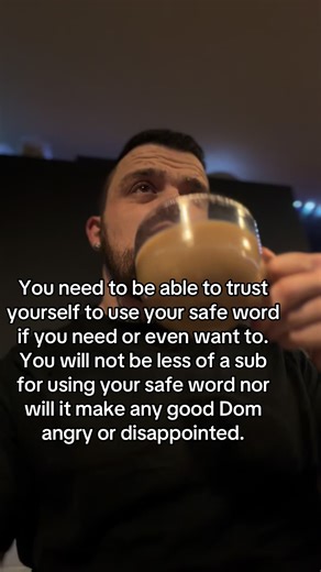 You need to be able to trust yourself to use your safe word if you need or even want to. You will not be less of a sub for using your safe word nor will it make any good Dom angry or disappointed. #🖤 #submissive #domsub #fact #submission