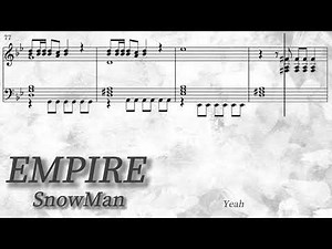 【楽譜/歌詞】 EMPIRE／SnowMan【耳コピ/ピアノ】