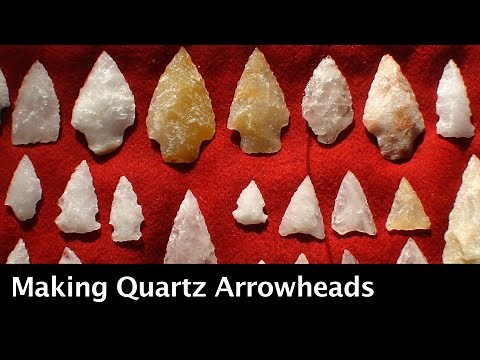 Flintknapping Quartz, Making Quartz Arrowheads
